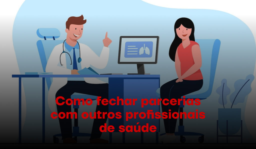 Como fechar parcerias com outros profissionais de saúde